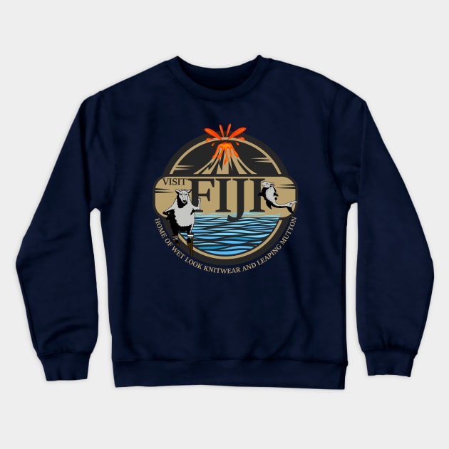 Visit Fiji - Home of Wet Look Knitwear and Leaping Mutton Crewneck Sweatshirt by Meta Cortex